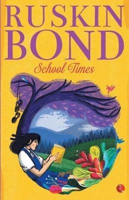 School Times New - Ruskin Bond - cover