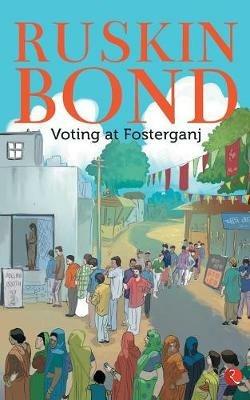 Voting at Fosterganj - Ruskin Bond - cover