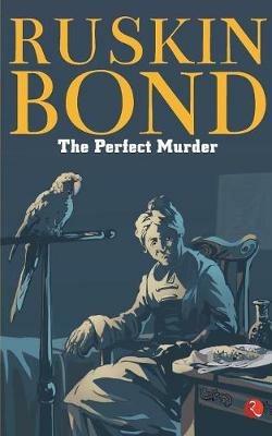 The Perfect Murder - Ruskin Bond - cover