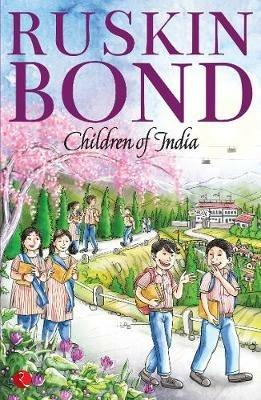 CHILDREN OF INDIA - Ruskin Bond - cover