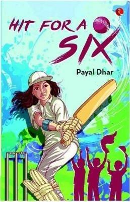 HIT FOR A SIX - Payal Dhar - cover