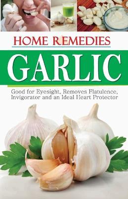 Home Remedies Garlic - Rajiv Sharma - cover