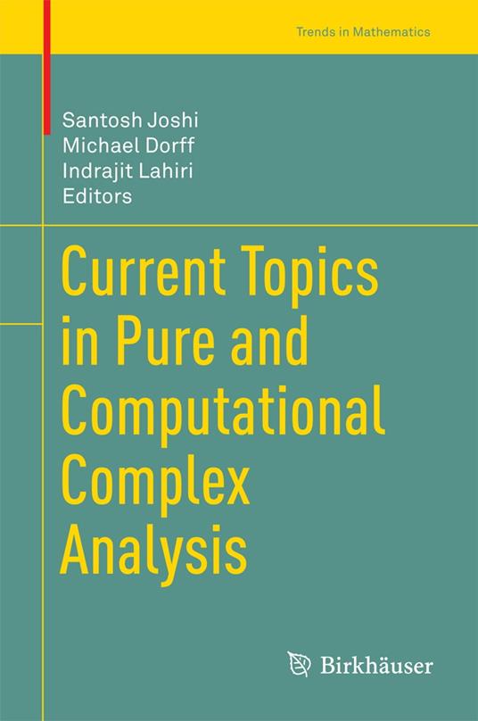 Current Topics in Pure and Computational Complex Analysis