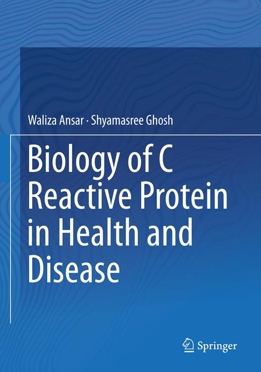 Biology of C Reactive Protein in Health and Disease