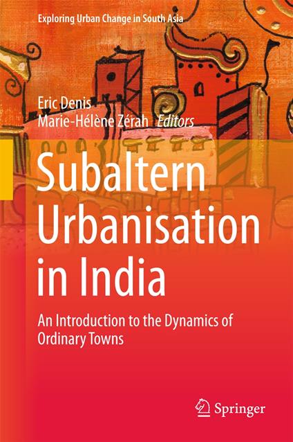 Subaltern Urbanisation in India