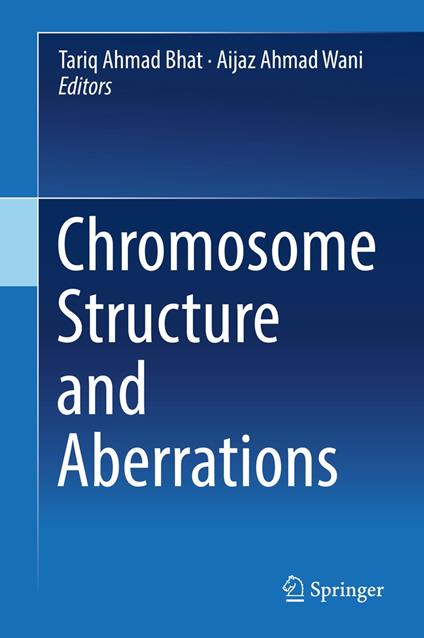 Chromosome Structure and Aberrations