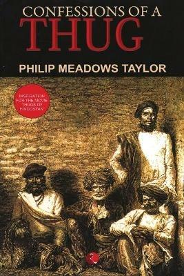 Confessions of a Thug - Philip Meadows Taylor - cover