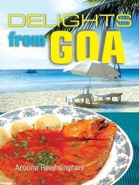 Delights from Goa - Aroona Reejhsinghani - cover