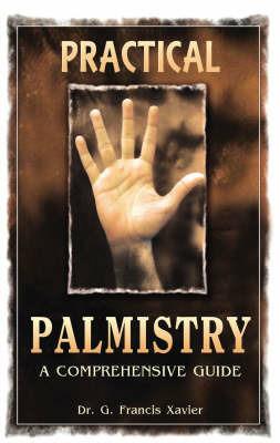 Practical Palmistry: A Comprehensive Guide - G. Francis Xavier - cover