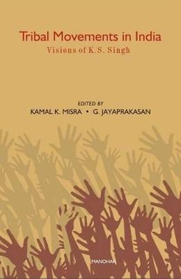 Tribal Movements in India: Vision of Dr K S Singh - cover