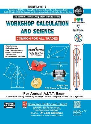 Workshop Cal. & Sc. (Common For All Tr.) (Nsqf - 5 Modular) - Kapil Dev,G V Ramana Murthy - cover