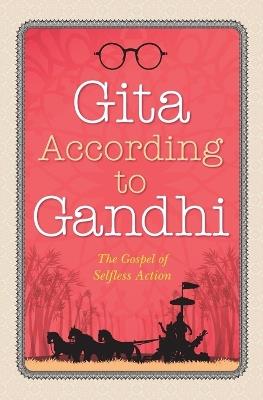 Gita According to Gandhi - Mahatma Gandhi - cover