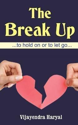 The Break Up - Vijayendra Haryal - cover