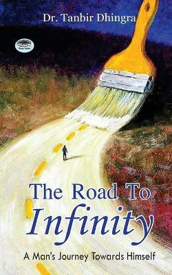 The Road to Infinity - Tanbir Dhingra - cover