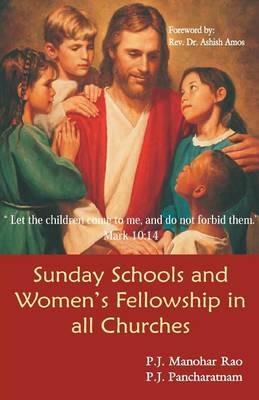 Sunday Schools and Women's Fellowship in all Churches - P J J Manohar Rao - cover