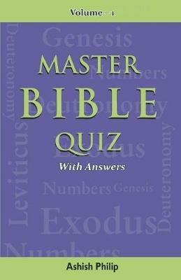 Master Bible Quiz-Vol-1: With Answers - Ashish Philip - cover