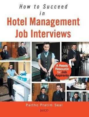 How to Succeed in Hotel Management Job Interviews - Partho Pratim Seal - cover