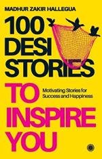 100 Desi Stories to Inspire You