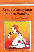 Asana, Pranayama, Mudra and Bandha - Satyananda Saraswati - cover