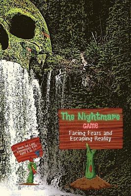 The Nightmare Game: Facing Fears and Escaping Reality, Book for Late Elementary Kids aged 9 to 11 - Harper Hayes - cover