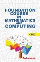 CS-60 Foundation Course In Maths For Computing - Vimal Kumar Sharma,S Roy - cover