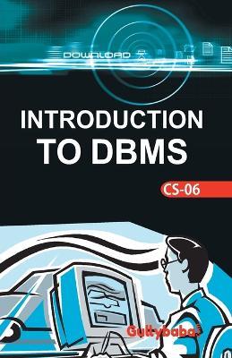 CS-06 Introduction To D.B.M.S - Dinesh Verma,Saini - cover