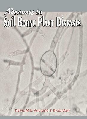 Advances in Soil Borne Plant Diseases - Manjunath Naik & G.S. Devika Rani - cover