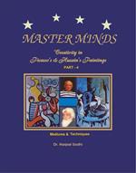 Master Minds: Creativity in Picasso's & Husain's Paintings. Part 4