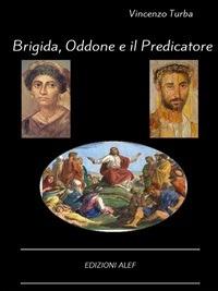 Brigida, Oddone e il predicatore - Vincenzo Turba - ebook