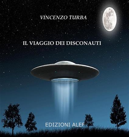 Il viaggio dei disconauti - Vincenzo Turba - ebook