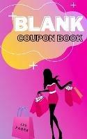 Blank Coupon Book: Booklet of Blank Coupons Templates to Fill In - Notebook of DIY Blank Coupon Vouchers, Fillable Template - Millie Zoes - cover