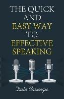 The Quick and Easy Way to Effective Speaking - Dale Carnegie - cover