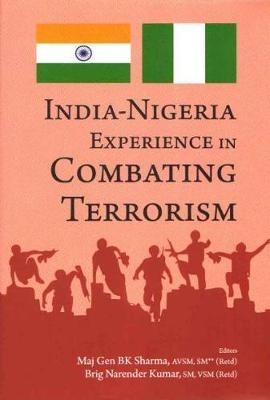 India-Nigeria Experience in Combating Terrorism - B.K. Sharma,Narender Kumar - cover