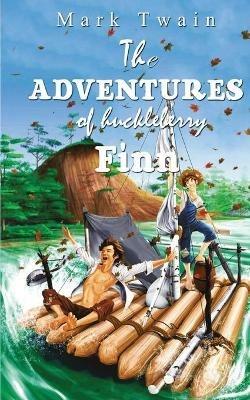 The Adventures Of Huckleberry Finn - Mark Twain - cover