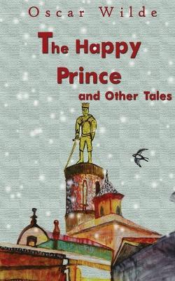 The Happy Prince And Other Tales - Oscar Wilde - cover