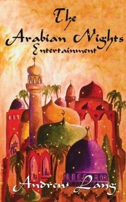 The Arabian Nights Entertainments - Andrew Lang - cover