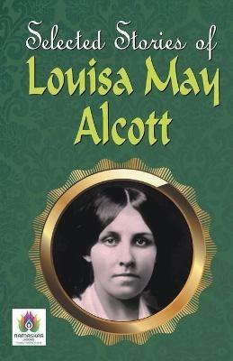 Greatest Stories of Louisa May Alcott - Louisa May Alcott - cover