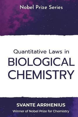 Quantitative Laws in Biological Chemistry - Svante Arrhenius - cover