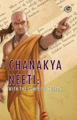 Chanakya Neeti: With The Complete Sutras - Chanakya - cover