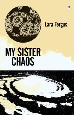 My Sister Chaos - Lara Fergus - cover