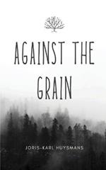 Against the Grain