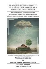 Tranquil Homes: Deliberations and Intricacies regarding Tarbiyyah (Nurturing) of Homes and the Risks that Threaten Them