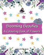 Blooming Beauties: A Colouring Book of Flowers