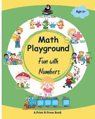 Math Playground: Fun with Numbers - Math Activity Book for Kids - Print N Prose Books - cover