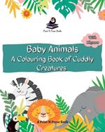 Baby Animals: A Colouring Book of Cuddly Creatures