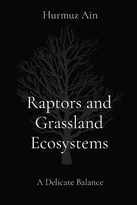 Raptors and Grassland Ecosystems: A Delicate Balance - Hurmuz Ain - cover