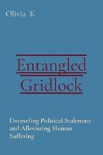 Entangled Gridlock: Unraveling Political Stalemate and Alleviating Human Suffering