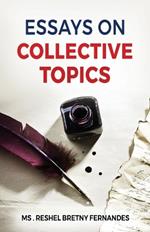 Essays on Collective Topics