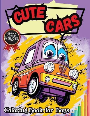 Cute Cars Coloring Book for Boys: Adorable Cars Coloring Book for Kids Age 3-6, Super Sweet Drawings for Boys - Tobba - cover