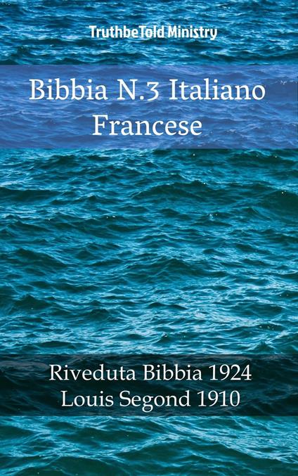 Bibbia N.3 Italiano Francese - Truthbetold Ministry,Giovanni Luzzi - ebook